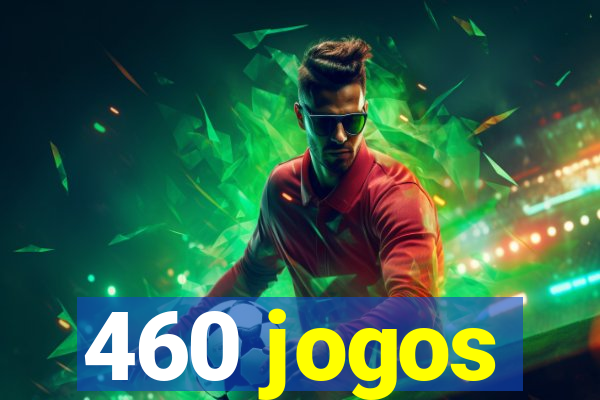 460 jogos